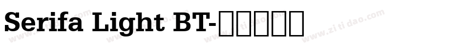 Serifa Light BT字体转换